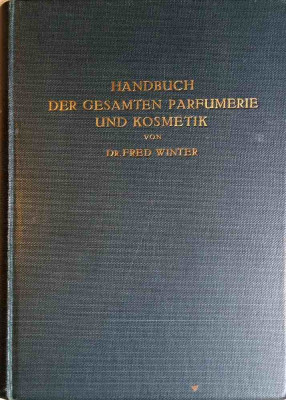 Handbuch der gesamten Parfumerie und Kosmetik