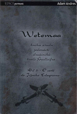 Wetemaa: Kniha osudu jedenácti družiníků krále Gudleifra. Díl 3., O cestě do Jižního Edagwonu 